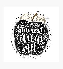 Hand painted lettering quote "fairest of them all" and poisoned apple. Snow white motifs. Photographic Print