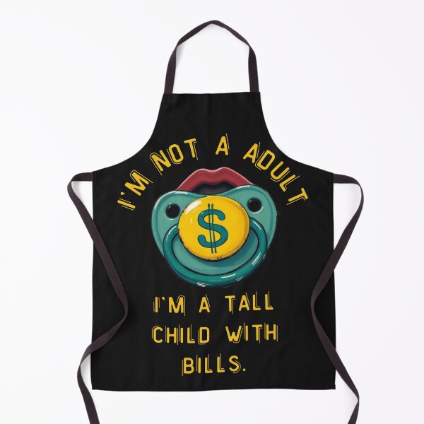 Item preview, I’m not a adult, I’m a tall child with bills. designed and sold by adamlach88.