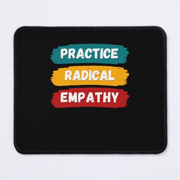 Item preview, Radical Empathy Courageous Connection designed and sold by Zakrytos ★★★★★.