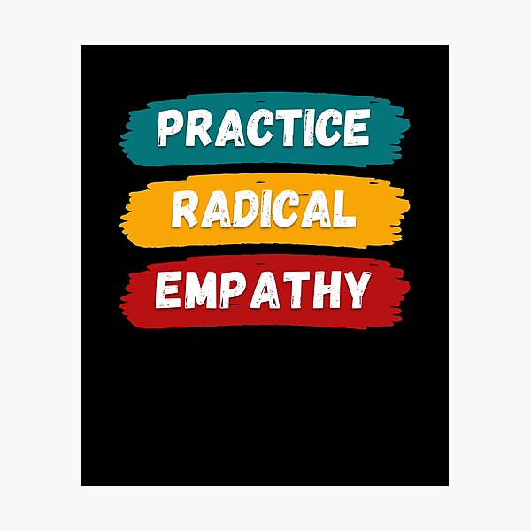 Item preview, Radical Empathy Courageous Connection designed and sold by Zakrytos ★★★★★.