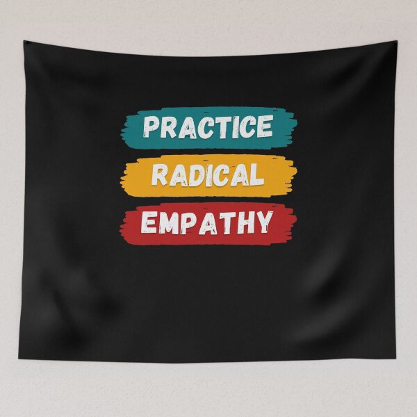 Item preview, Radical Empathy Courageous Connection designed and sold by Zakrytos ★★★★★.
