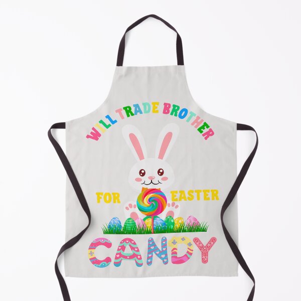 Item preview, Funny Easter I will trade brother for candy 2025 designed and sold by erozzz.