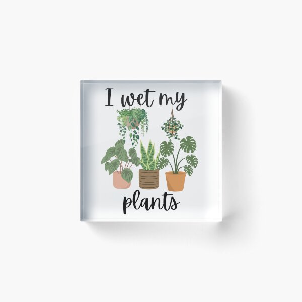 Item preview, I Wet My Plants designed and sold by HealthCareHeroes Shop.