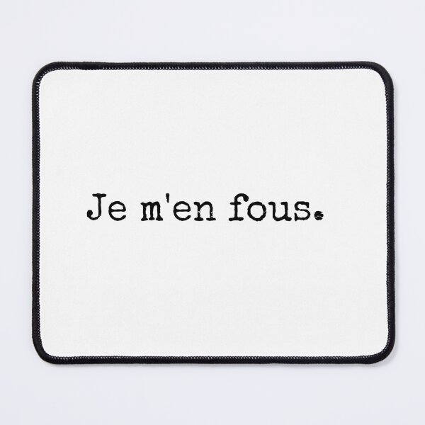 Item preview, Je m’en fous. (I don’t care./I don’t give a fuck.) designed and sold by ballerinafins.