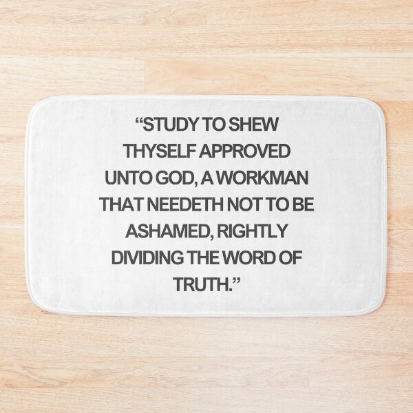 Item preview, “Study to shew thyself approved unto God, a workman that needeth not to be ashamed, rightly dividing the word of truth.” designed and sold by wildwhimsical.