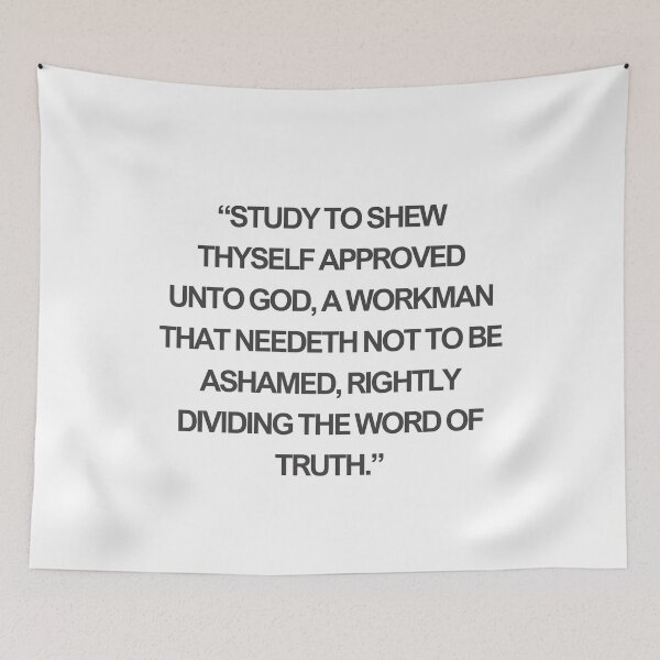 Item preview, “Study to shew thyself approved unto God, a workman that needeth not to be ashamed, rightly dividing the word of truth.” designed and sold by wildwhimsical.