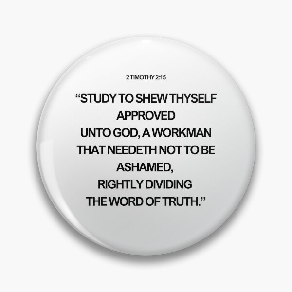 Item preview, “Study to shew thyself approved unto God, a workman that needeth not to be ashamed, rightly dividing the word of truth.” designed and sold by wildwhimsical.