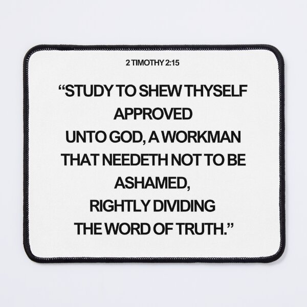 Item preview, “Study to shew thyself approved unto God, a workman that needeth not to be ashamed, rightly dividing the word of truth.” designed and sold by wildwhimsical.