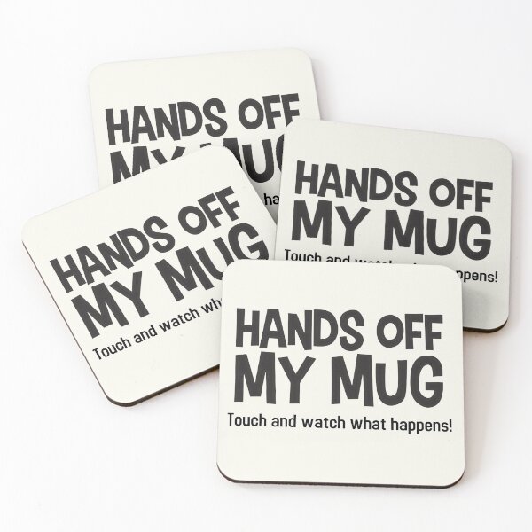 Item preview, Hands off my Mug - Watch what happens! designed and sold by binspired2shop.