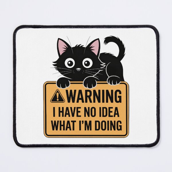 Item preview, Funny Black Cat Warning Sign – I Have No Idea What I’m Doing Humor Design designed and sold by Trend Pixel Co..