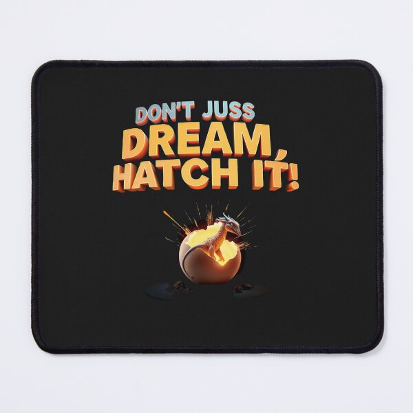 Item preview, Unleash Your Potential with the "DON'T JUST DREAM,HATCH IT!" T-Shirt designed and sold by Mikel-empire.