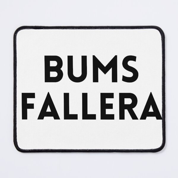 Item preview, Bums Fallera – Funny party design designed and sold by JoeAllys.