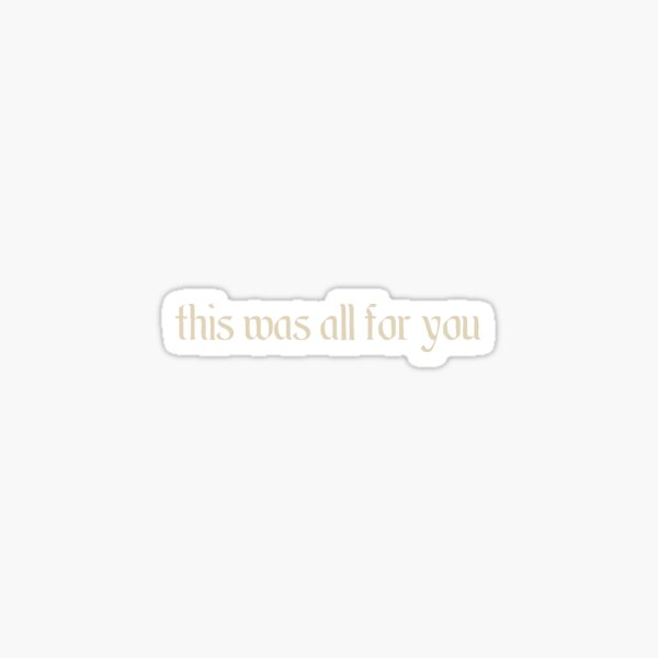 Ethel Cain - this was all for you Sticker