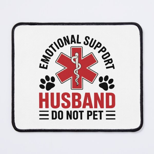 Item preview, Funny Emotional Support Husband – Do Not Pet Sarcastic Humor Design designed and sold by Trend Pixel Co..