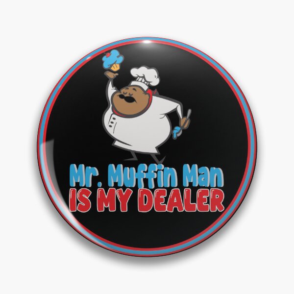 Item preview, "Mr. Muffin Man – Is My Dealer" Funny  Design – Playful Baking Meme  designed and sold by DG-ShopLT.