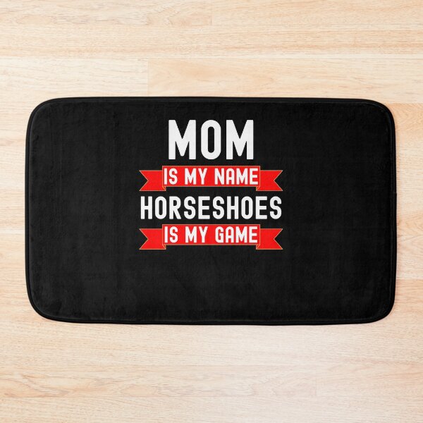 Item preview, Mom is my name Horseshoes is my game funny Horseshoes humor designed and sold by snowry.