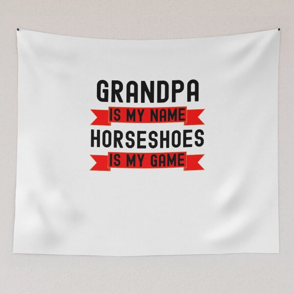 Item preview, Grandpa is my name Horseshoes is my game Horseshoes humor designed and sold by snowry.