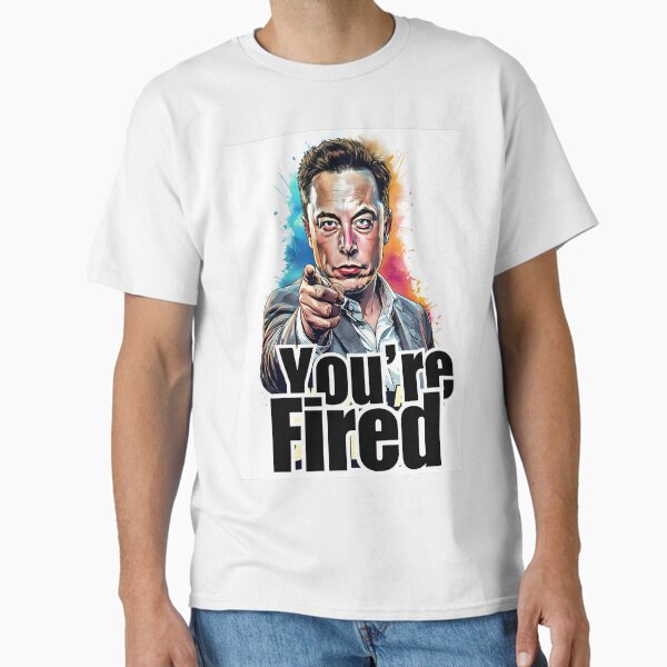 Item preview, You are Fired designed and sold by Shikrolao.