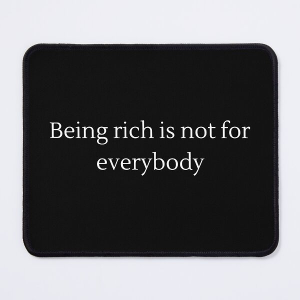 Item preview, Being Rich Is Not for Everybody - white designed and sold by VasInd.