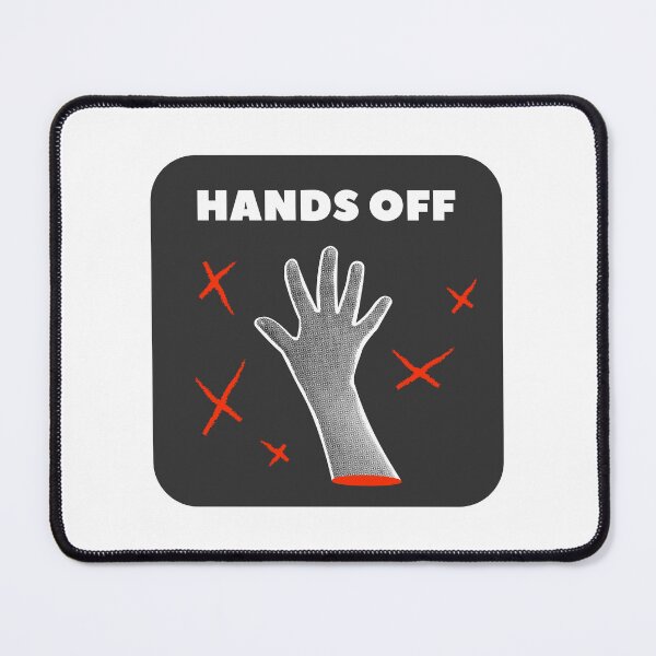 Item preview, Hands Off, Do not touch designed and sold by CHERRY--SHOP.