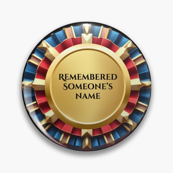 Item preview, RIBBON:  Remembered Someone's Name - funny awards achievements designed and sold by DesignsFromTW-S.
