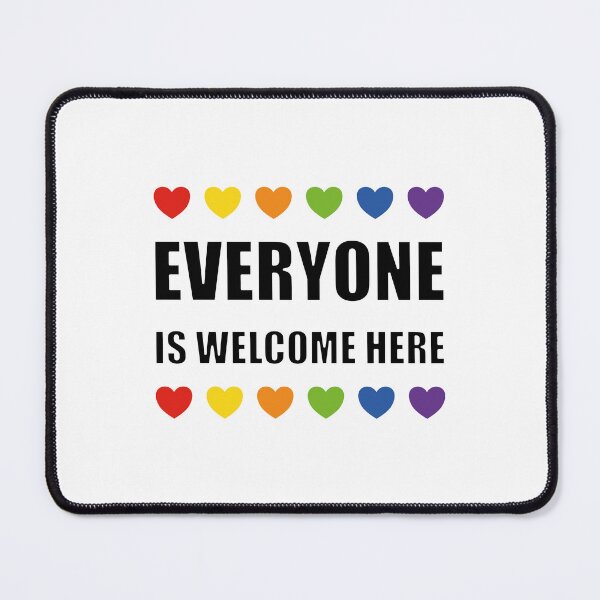 Item preview, Everyone Is Welcome Here - LGBT  designed and sold by Inspirationmotivation.