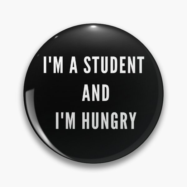 Item preview, I'm a student  and  I'm hungry designed and sold by Fantasy-Vibes.