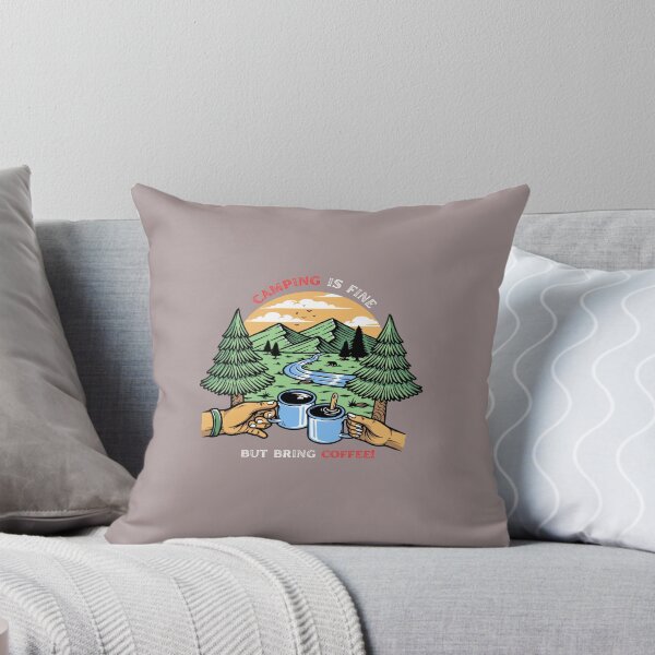Item preview, Camping Is Fine but Bring Coffee! designed and sold by LaPaz361.