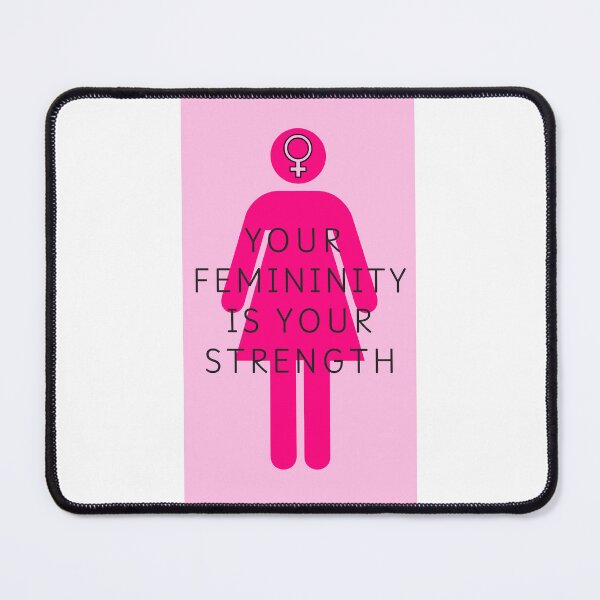Item preview, your femininity is your strength designed and sold by tayloreoswald.