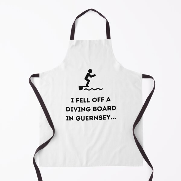 Item preview, I fell off a diving board in Guernsey... designed and sold by TeePrintGB.