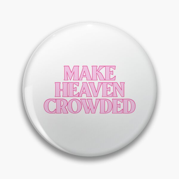 Item preview, Make Heaven Crowded designed and sold by MKBcreates.