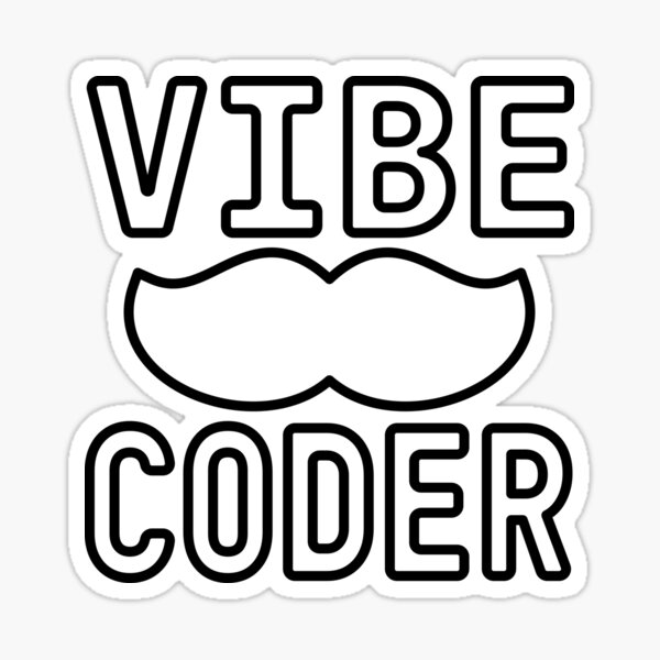 Artikel-Vorschau von Vibe Coder (weiß), designt und verkauft von YVector.