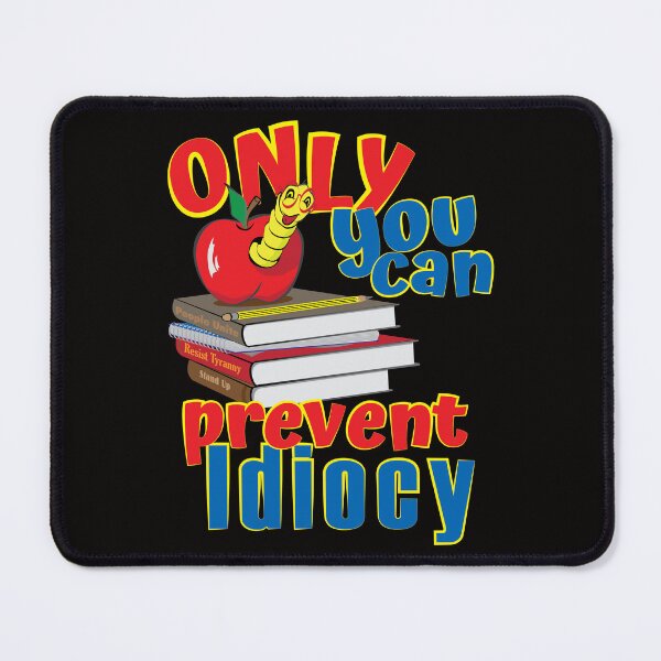 Item preview, Only You Can Prevent Idiocy designed and sold by bumperbay.
