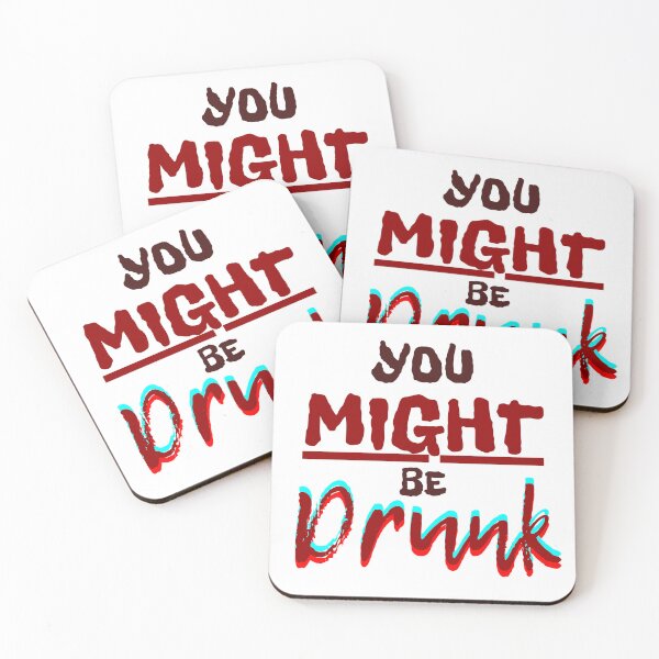 Item preview, You Might Be Drunk designed and sold by SillyDarkShop.