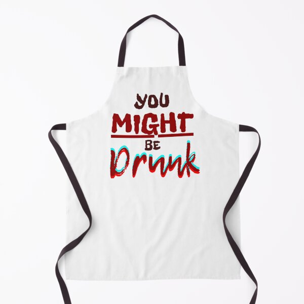 Item preview, You Might Be Drunk designed and sold by SillyDarkShop.