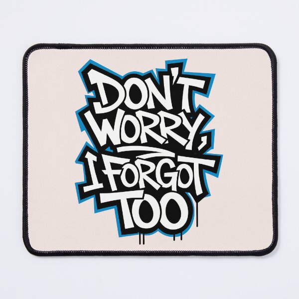 Item preview, Don’t Worry, I Forgot Too - Funny Graffiti Christian Art | Jesus Quote designed and sold by KnitLuv.