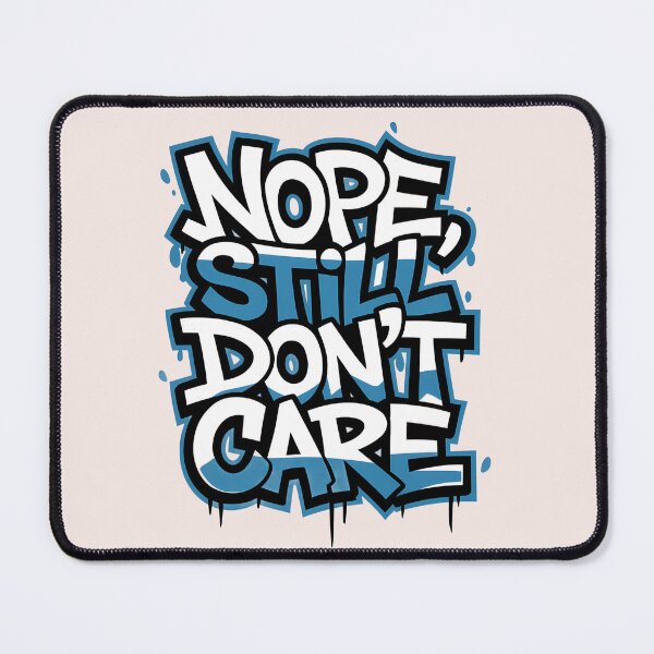Item preview, Nope, Still Don’t Care - Funny Graffiti Christian Art | Jesus Quote with Attitude designed and sold by  KnitLuv.