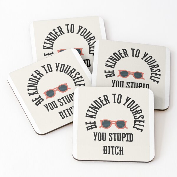 Item preview, Be kinder to yourself you stupid bitch designed and sold by Lotsalaughta.
