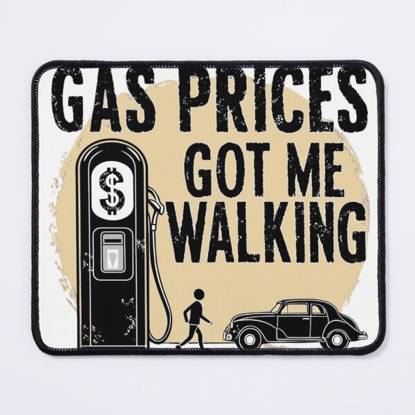 Item preview, Gas Prices Got Me Walking  designed and sold by Xenovate .