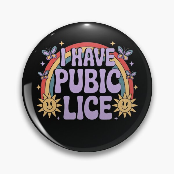 Item preview, I Have Pubic Lice Funny Retro Offensive Inappropriate Meme designed and sold by love3617.