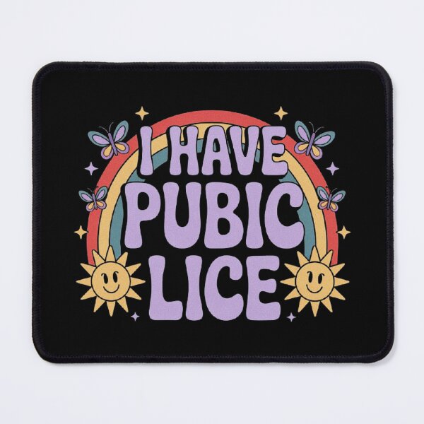 Item preview, I Have Pubic Lice Funny Retro Offensive Inappropriate Meme designed and sold by love3617.