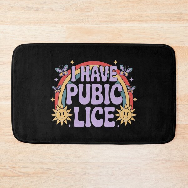 Item preview, I Have Pubic Lice Funny Retro Offensive Inappropriate Meme designed and sold by love3617.