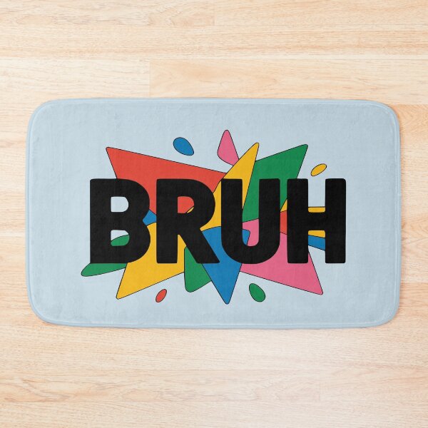 Item preview, Bruh designed and sold by NosandEdgy.