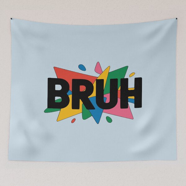Item preview, Bruh designed and sold by NosandEdgy.