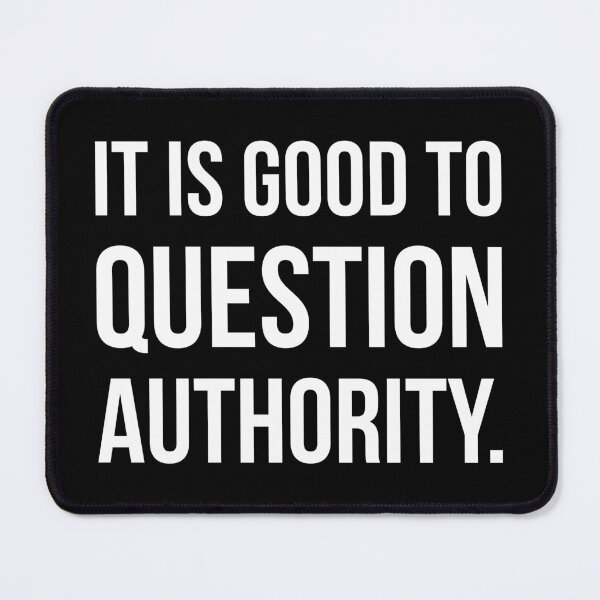 Item preview, It is good to question authority  designed and sold by Rachel the Artist .