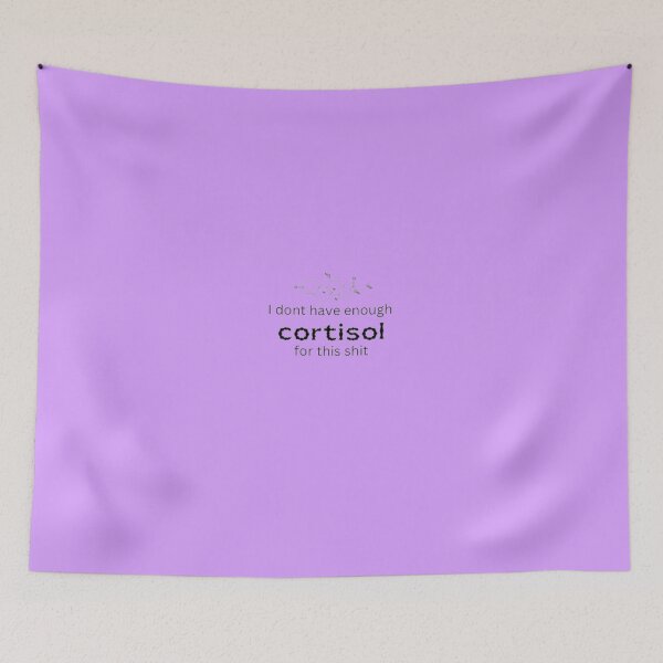 Item preview, I Don’t Have Enough Cortisol for This Shit  designed and sold by AvertedCrisis.