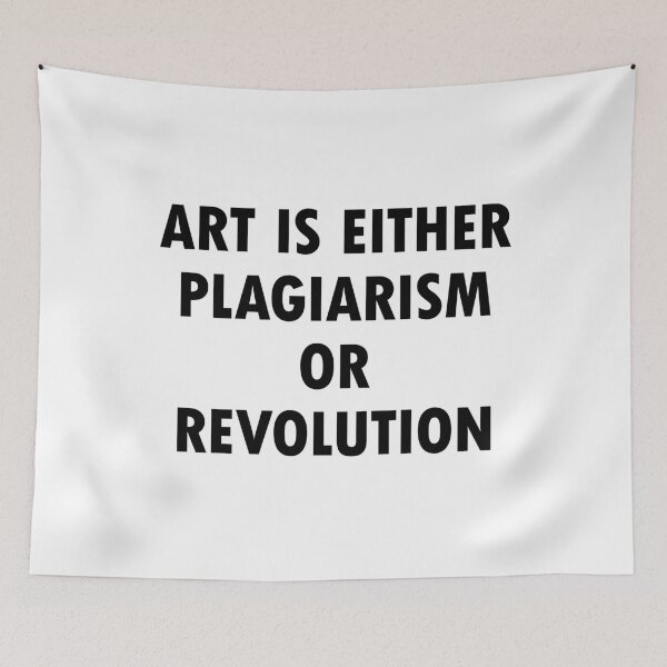 Item preview, Art is either plagiarism or revolution designed and sold by FlyShop1.
