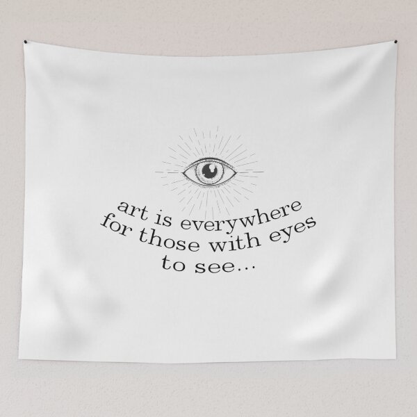 Item preview, Art is everywhere for those with eyes to see designed and sold by FlyShop1.