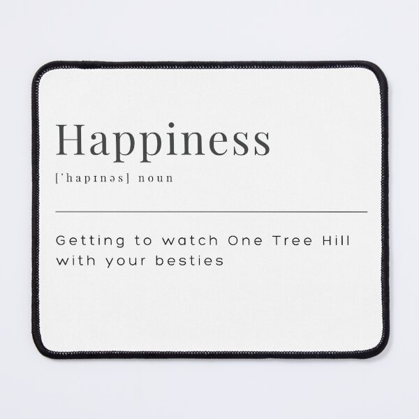 Item preview, Happiness (Noun) – Watching One Tree Hill with Your Besties designed and sold by LittleMiddleMomma.