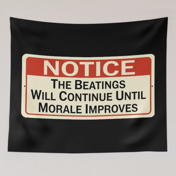 Item preview, Notice: The Beatings Will Continue Until Morale Improves designed and sold by InspireSticker.